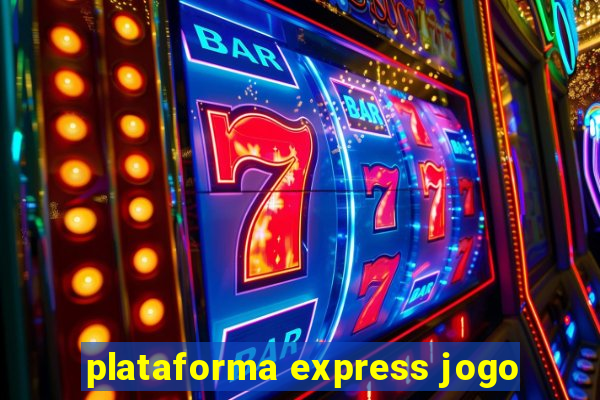 plataforma express jogo